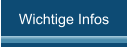 Wichtige Infos